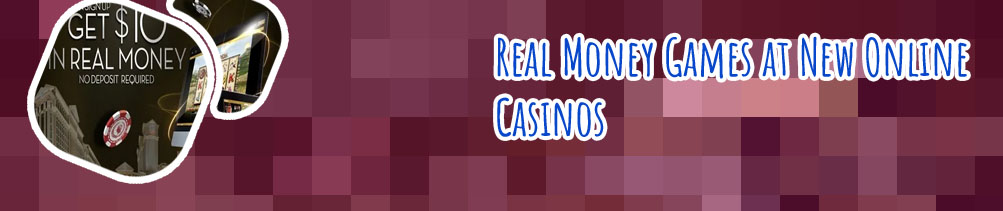 New online casino real money