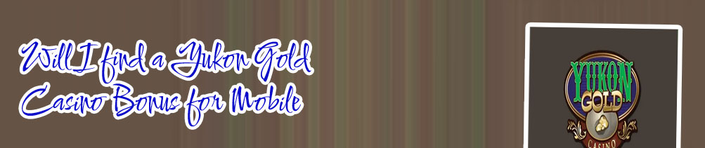 Yukon gold casino mobile